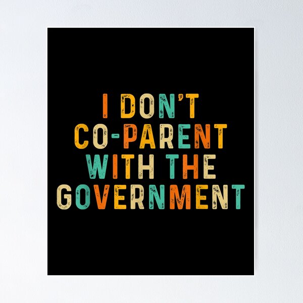 Item preview,  Dont Coparent With Government designed and sold by gymat3.