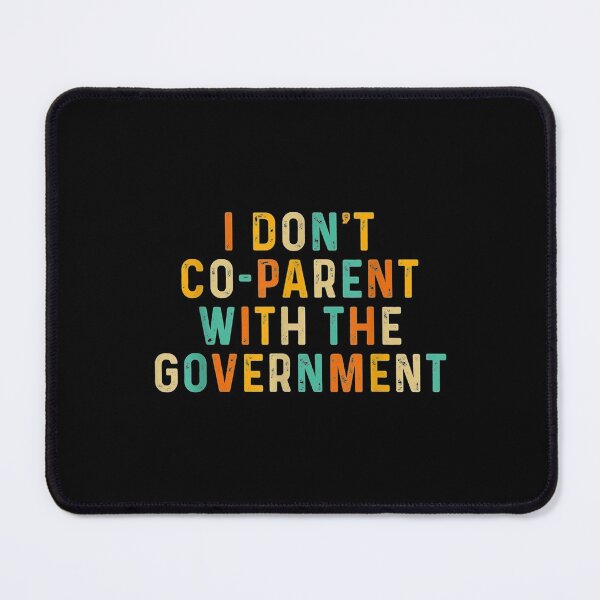 Item preview,  Dont Coparent With Government designed and sold by gymat3.