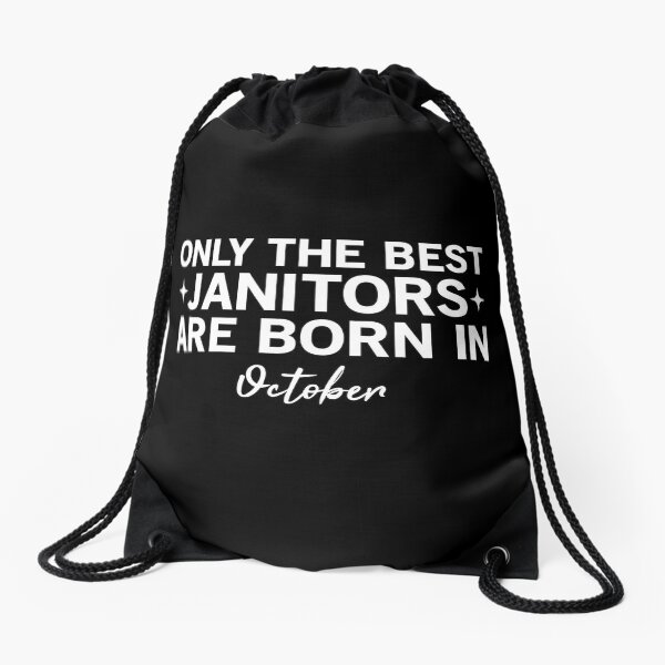 Item preview, Only The Best Janitors Are Born In October designed and sold by SimuArt.