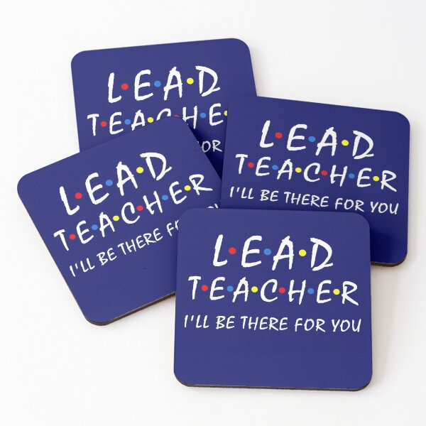 Item preview, Lead Teacher I'll Be There For you Funny Leader Teacher  designed and sold by Dream-bubble.
