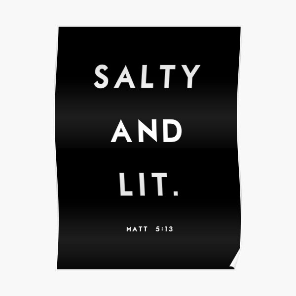 Salty and Lit Poster