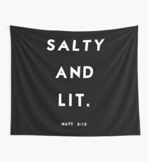 Salty and Lit Tapestry