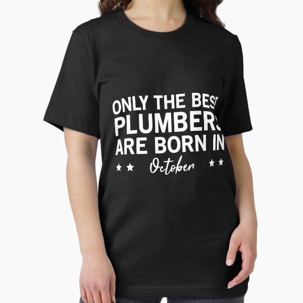 Item preview, Only The Best plumbers Are Born In October designed and sold by SimuArt.