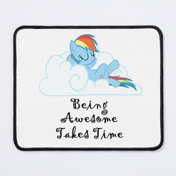 Item preview, rainbow dash knows that being Awesome Takes time. designed and sold by pokemon99883.