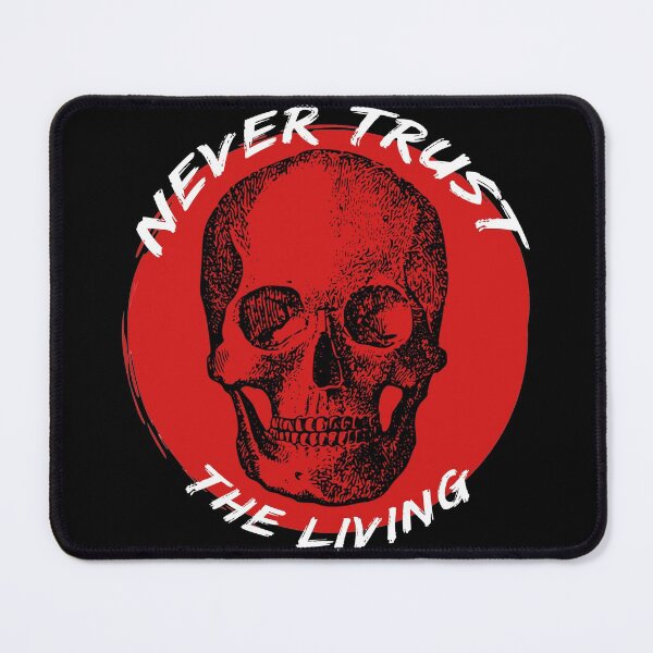 Item preview, Never Trust The Living designed and sold by dorento07.