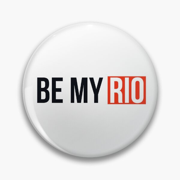 Item preview, Be my Rio - Money Heist designed and sold by CrazyFace5.