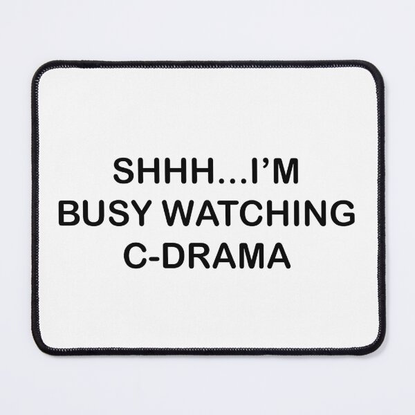 Item preview, Shhh... I'm busy watching c-drama designed and sold by elvadragon.