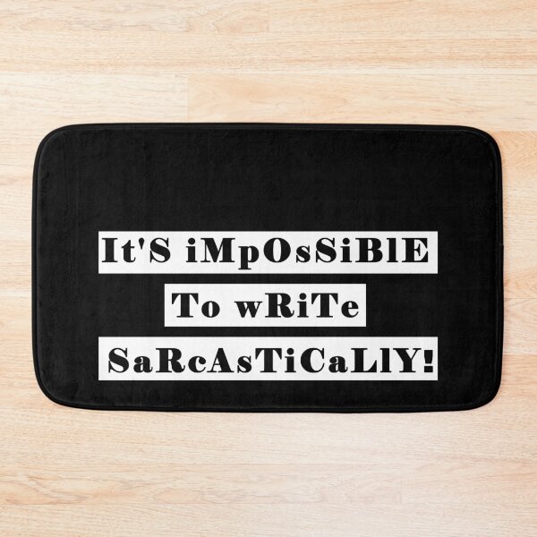 Item preview, "It's impossible to write sarcastically!" - sarcastic quote designed and sold by patriotazx.