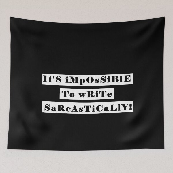 Item preview, "It's impossible to write sarcastically!" - sarcastic quote designed and sold by patriotazx.