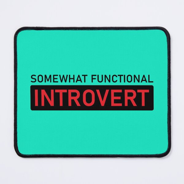 Item preview, Somewhat Functional Introvert, Funny Design For All Introvert People - Cool designed and sold by Programmer's Life and Humor.