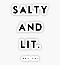 Salty and Lit Sticker