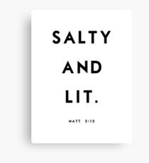 Salty and Lit Canvas Print