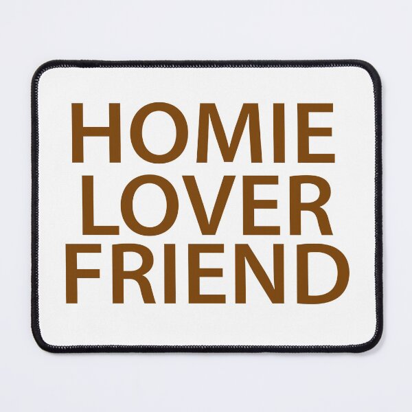 Item preview, Homie Lover Friend designed and sold by Faizacreations.