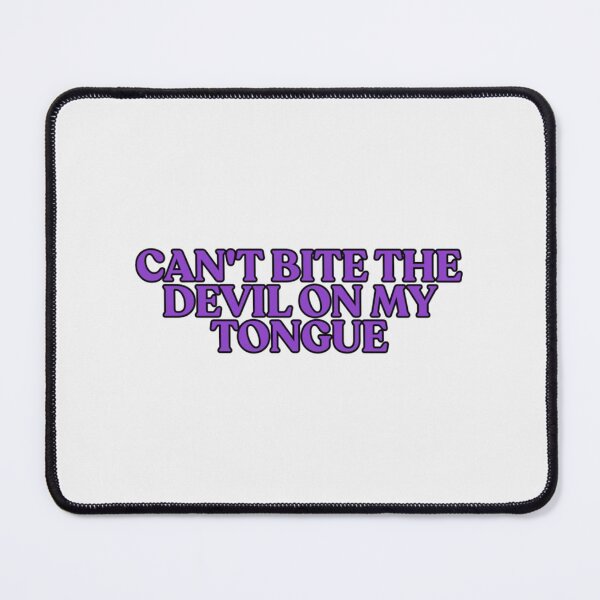 Item preview, Can't bite the devil on my tongue| Perfect Gift|miley cyrus gift designed and sold by katzbeloise.