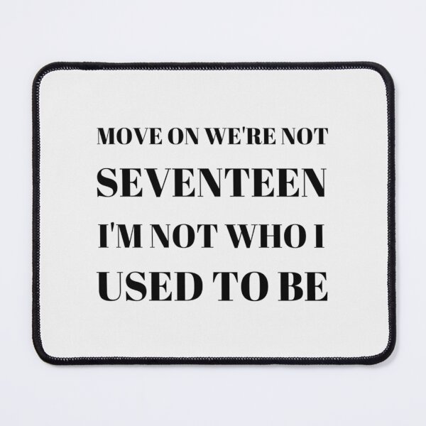 Item preview, We're Not Seventeen| Perfect Gift|miley cyrus gift designed and sold by katzbeloise.