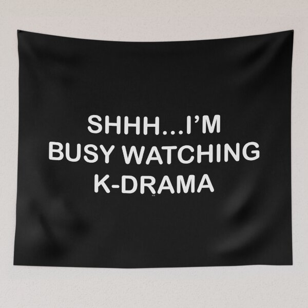 Item preview, Shhh... I'm busy watching k-drama designed and sold by elvadragon.
