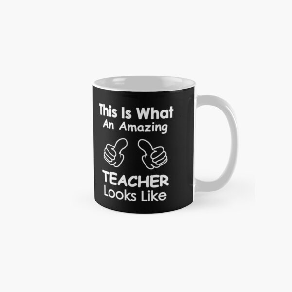 This is what an amazing teacher looks like Classic Mug
