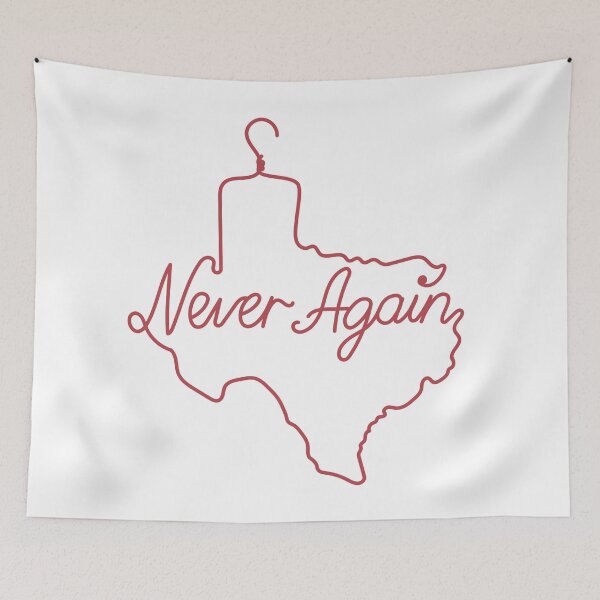 Item preview, Never Again Texas Hanger Abortion Law  designed and sold by BSPDesign.