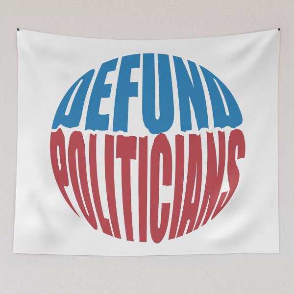 Item preview, Defund The Politicians designed and sold by Nuqta.