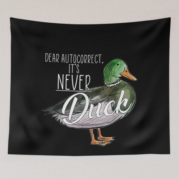 Item preview, Dear autocorrect it's never duck  designed and sold by BaldricShop.