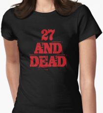 27 AND DEAD Women's Fitted T-Shirt