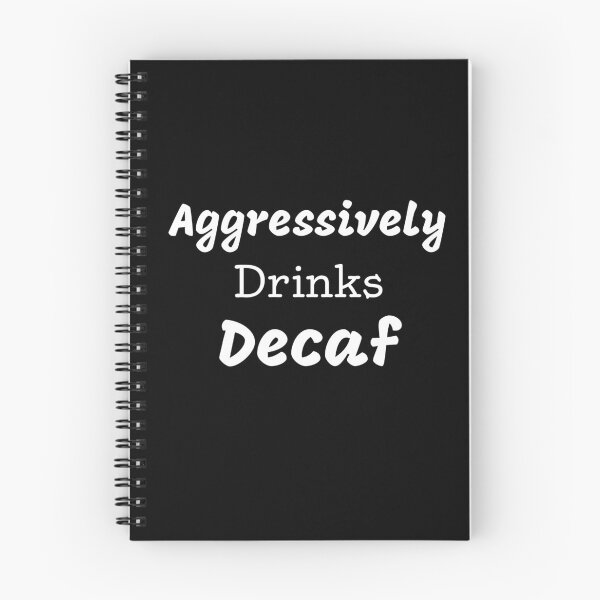 Item preview,  Aggressively Drinks Decaf Funny Quote Coffee designed and sold by medbdj.