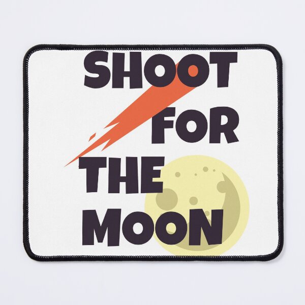 Item preview, Shoot for the moon. designed and sold by UNITEES21.