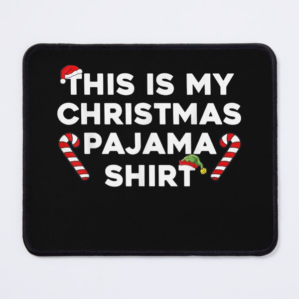 This Is My Christmas Pajama Funny Family Xmas Mouse Pad