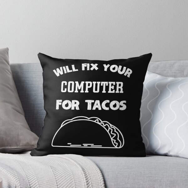 Item preview, Will fix computer for tacos designed and sold by Tanya Mihe.