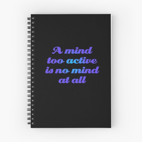 Item preview, A mind too active is no mind at all. v.1 designed and sold by x1brett.