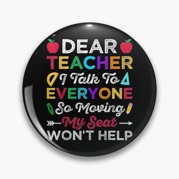Item preview,  Teacher Talk Everyone Moving Seat Wont Help designed and sold by caral8.