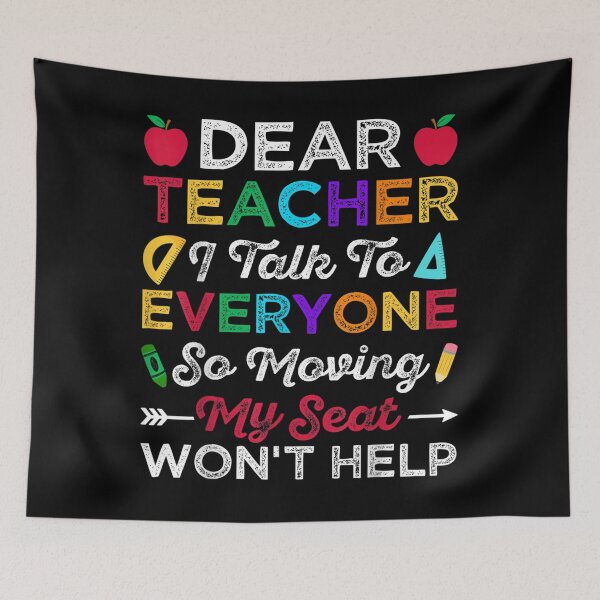 Item preview,  Teacher Talk Everyone Moving Seat Wont Help designed and sold by caral8.