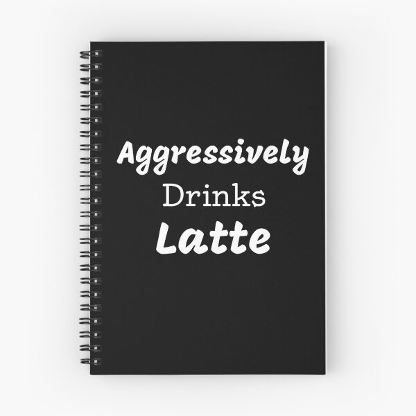 Item preview, Aggressively Drinks Latte Funny Quote Coffee designed and sold by medbdj.