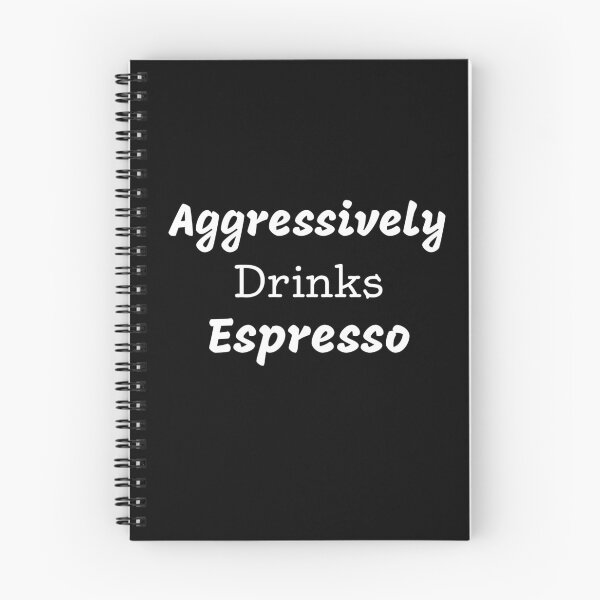 Item preview, Aggressively Drinks Espresso Funny Quote Coffee designed and sold by medbdj.