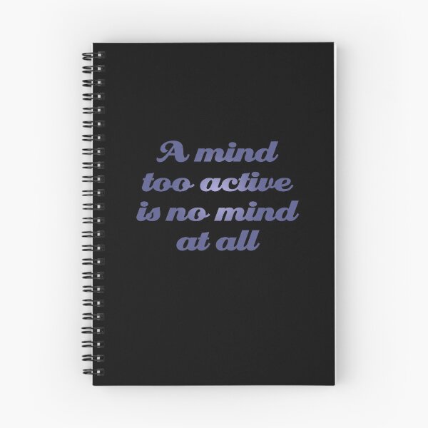 Item preview, A mind too active is no mind at all. v.2 designed and sold by x1brett.