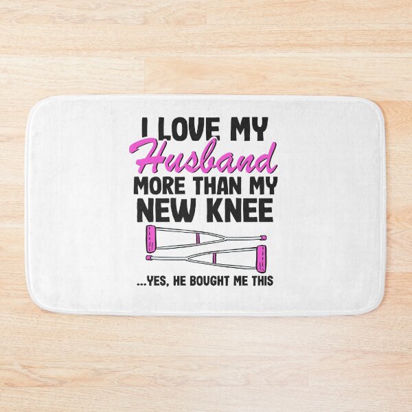 Item preview, I Love My Husband Knee Replacement Surgery Funny Recovery designed and sold by Stronzi.