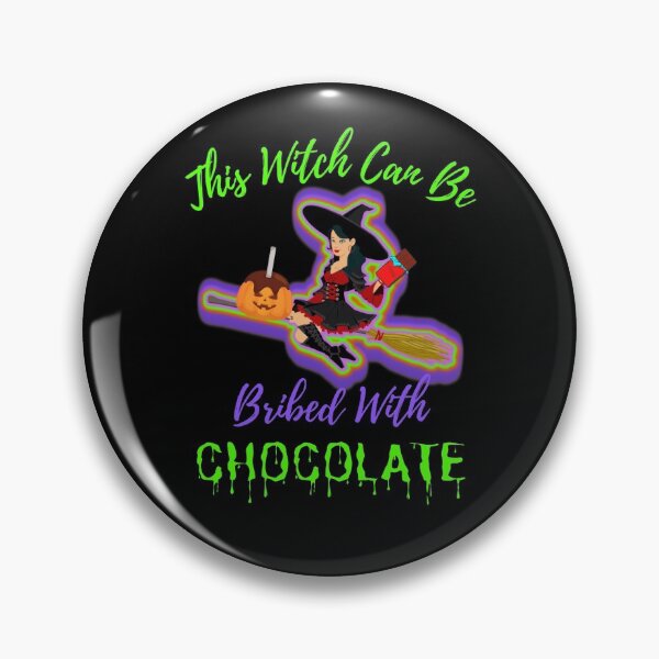 Item preview, This Witch Can Be Bribed With Chocolate designed and sold by WoodburyLake.