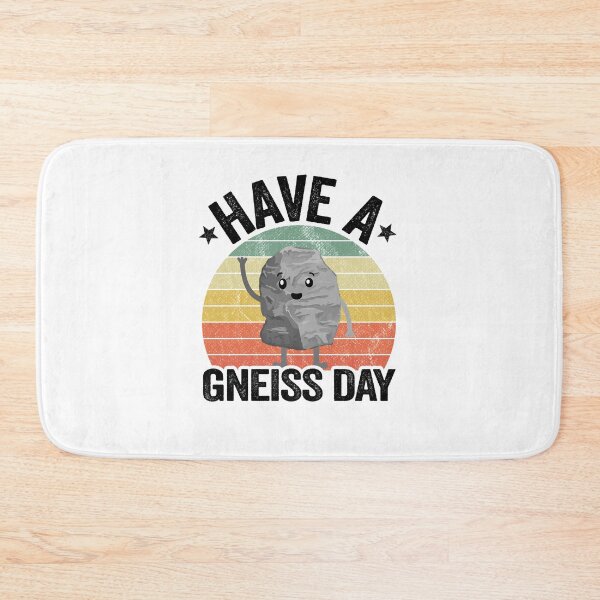 Item preview, Have A Gneiss Day Geology Pun Rock Collector Geologist designed and sold by Stronzi.