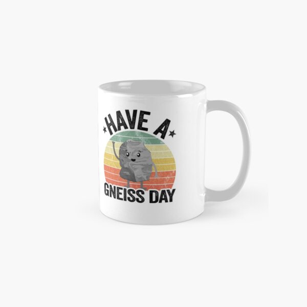 Item preview, Have A Gneiss Day Geology Pun Rock Collector Geologist designed and sold by Stronzi.