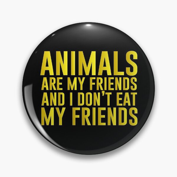 Item preview, Animals are my friends and I don’t eat my friends - Funny Vegetarian Present For Mom, Dad And Friend designed and sold by Aymanclothings.