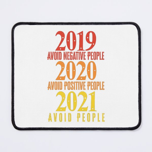 Item preview, 2019 Avoid Negative People 2020 Avoid Positive People 2021 Avoid people designed and sold by Anoirshop ⭐⭐⭐⭐⭐.