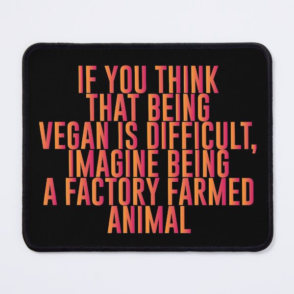 Item preview, If you think that being vegan is difficult, imagine being a factory farmed animal - Funny Vegetarian Present For Mom, Dad And Friend designed and sold by Aymanclothings.