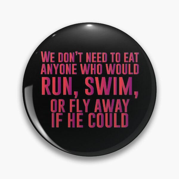 Item preview, We don’t need to eat anyone who would run, swim, or fly away if he could - Funny Vegetarian Present For Mom, Dad And Friend designed and sold by Aymanclothings.