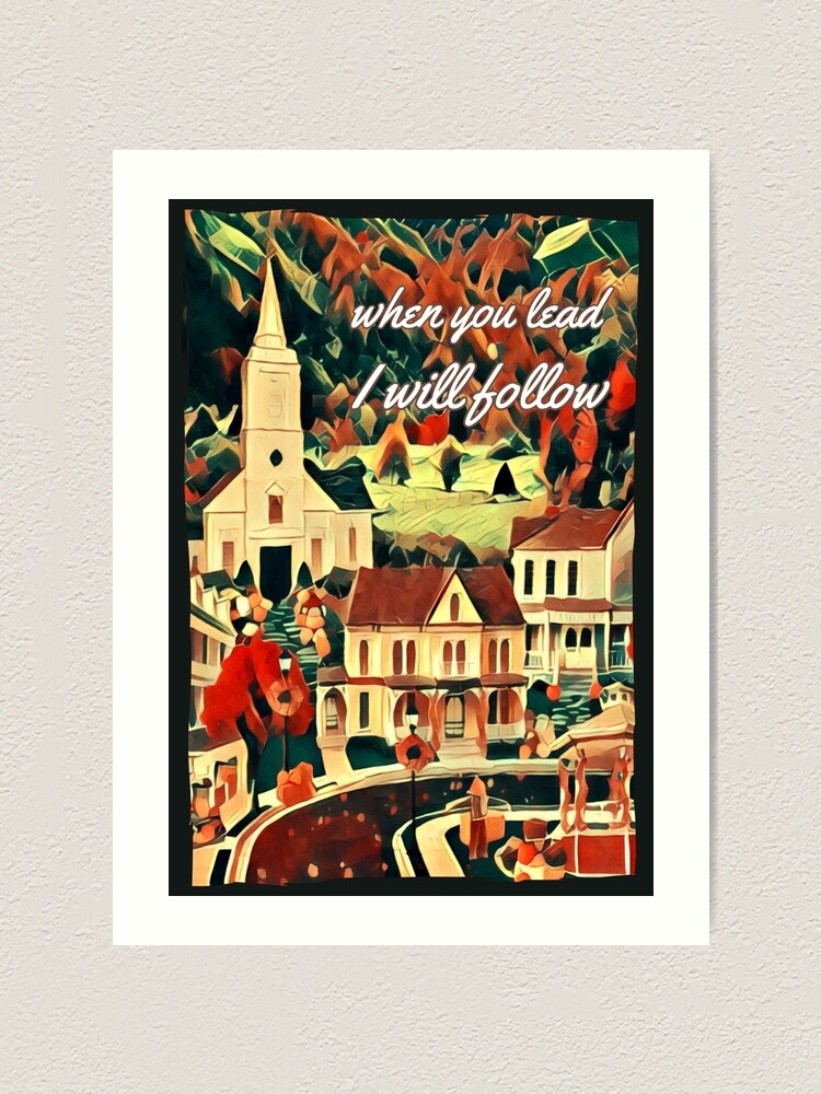 When You Lead I Will Follow Stars Hollow" Print for Sale by | Redbubble