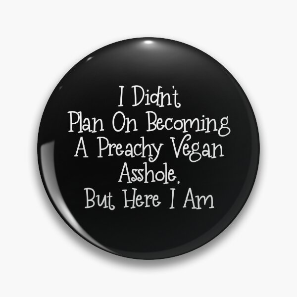 Item preview, I didn't plan on becoming a Preachy Vegan Asshole, but here I am - Funny Vegetarian Present For Mom, Dad And Friend designed and sold by Aymanclothings.