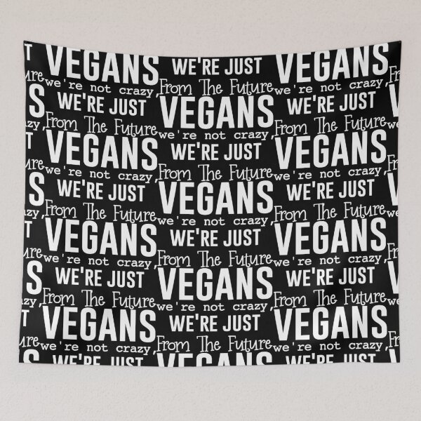 Item preview, VEGANS we're not crazy, we're just from the future - Funny Vegetarian Present For Mom, Dad And Friend designed and sold by Aymanclothings.