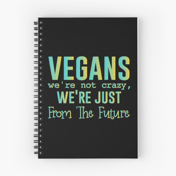 Item preview, VEGANS we're not crazy, we're just from the future - Funny Vegetarian Present For Mom, Dad And Friend designed and sold by Aymanclothings.