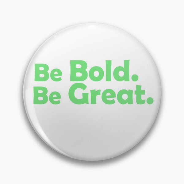 Item preview, Be Bold. Be Great. designed and sold by iamkd28.
