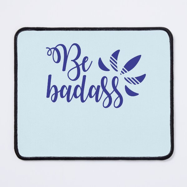 Item preview, Be Badass sarcastic wordplay designed and sold by Hanna Kovalchuk.