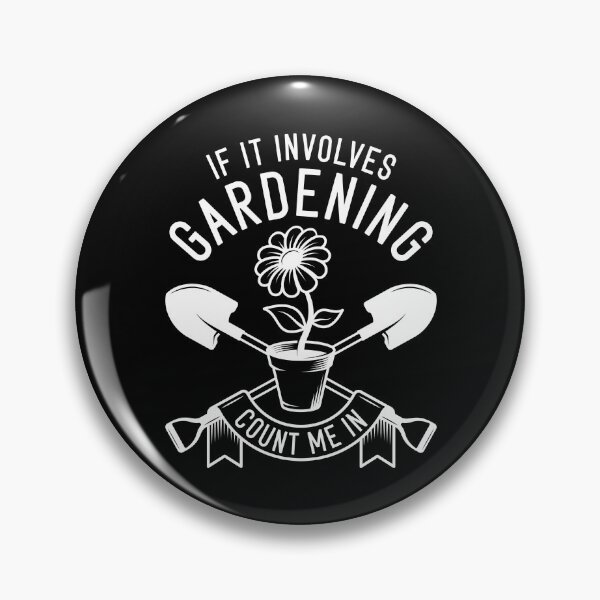 Item preview, If It Involves Gardening Count Me In designed and sold by cherrific.